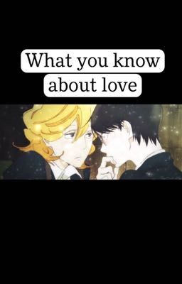 What you know about love one shot (doukyuusei )