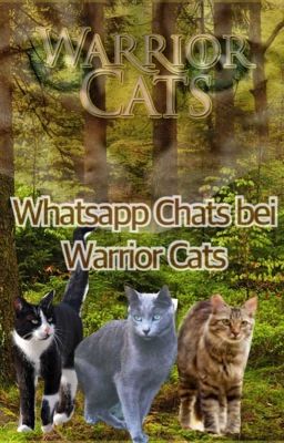 WhatsApp Chats bei Warrior Cats