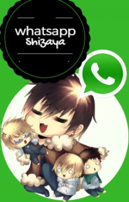 Whatsapp Shizaya