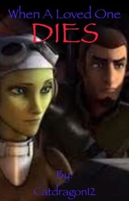 When A Loved One Dies: A Star Wars Rebels Story