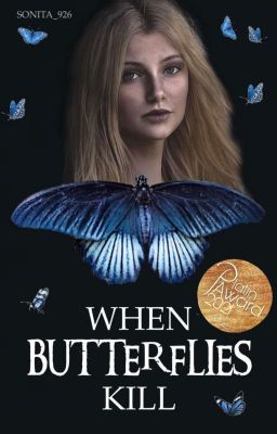 When Butterflies kill