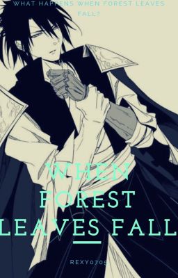 when forest leaves fall  (kouen x reader fanfic)