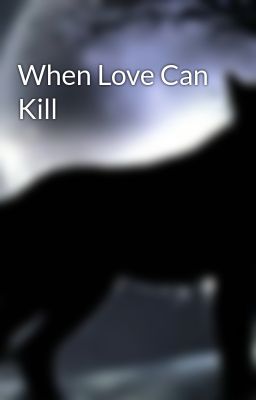 When Love Can Kill