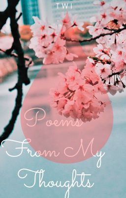 When the flowers fall: Poems from my thoughts