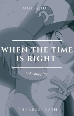 When The Time is Right (Pokéshipping One-Shot)