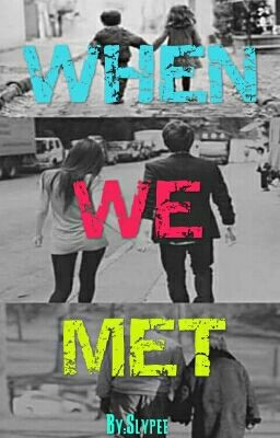 When we met