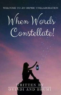 WHEN WORDS CONSTELLATE 