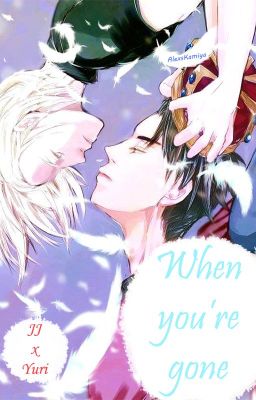 When you're gone - JJYurio/Pliroy