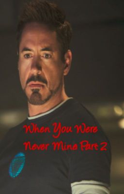 When You Were Never Mine: Part 2