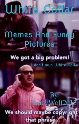 White Collar Memes And Funny Pictures