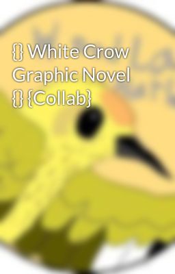 {} White Crow Graphic Novel {} {Collab}