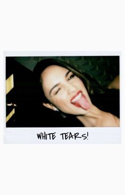 WHITE TEARS ⇒ RANTS & STUFF