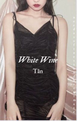 White Wine - Tân