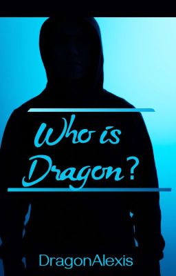 Who is Dragon?