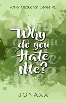 Why Do You Hate Me? (To be Published under Majesty Press)