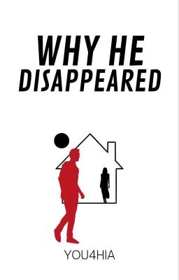 Why He Disappeared