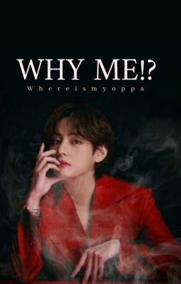 Why Me!? || Kth