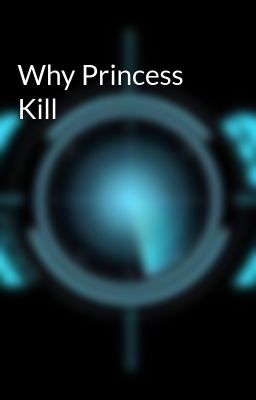 Why Princess Kill