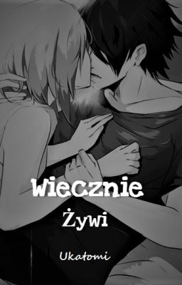 Wiecznie Żywi || SasuSaku (remoncik)