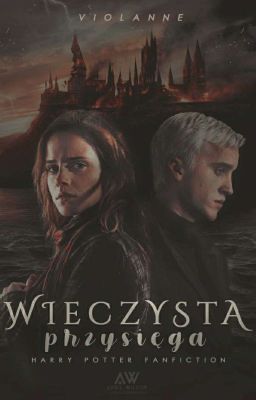 Wieczysta Przysięga | Dramione (Zakończone)