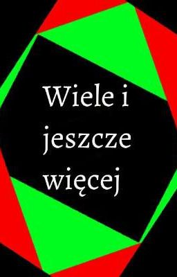 Wiele i jeszcze więcej 