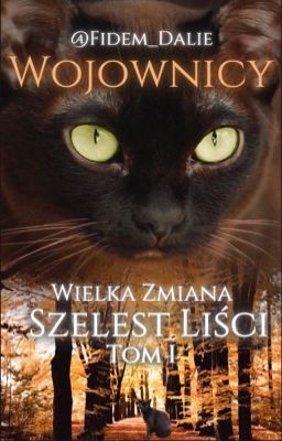 Wielka Zmiana, Tom I Szelest Liści // 𝐖𝐨𝐣𝐨𝐰𝐧𝐢𝐜𝐲 𝐅𝐚𝐧𝐟𝐢𝐜𝐭𝐢𝐨𝐧