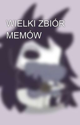 WIELKI ZBIÓR MEMÓW