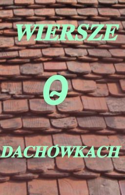 Wiersze O Dachówkach