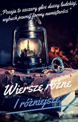 Wiersze różne i różniejsze