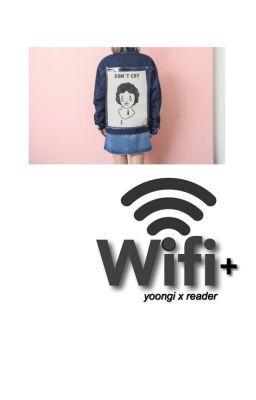 Wifi Additions-Min Yoongi x Reader