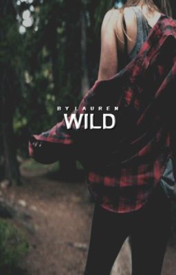 Wild ღ One Shots