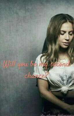 Will you be my second chance?