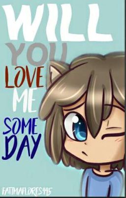  Will you love me someday? ||Frededdy|| ||#FNAFHS||