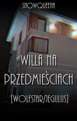 Willa Na Przedmieściach [WOLFSTAR/JEGULUS]