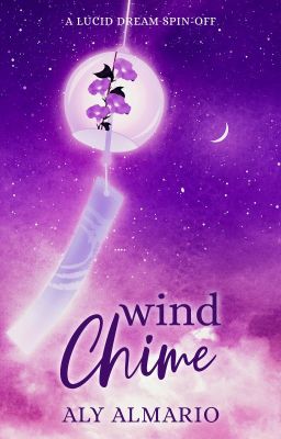 Wind Chime (A Lucid Dream Spin-off)