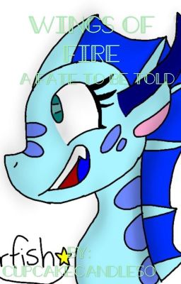 Wings of Fire: A fate to be told (WoF fan fiction) ((DIS-CONTINUED))