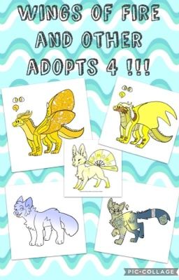 Wings of Fire and other adopts 4!!! (With Art!)