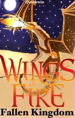 Wings Of Fire:Fallen Kingdom - Book 1 (COMPLETE)