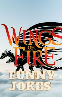 Wings of Fire: Funny Jokes