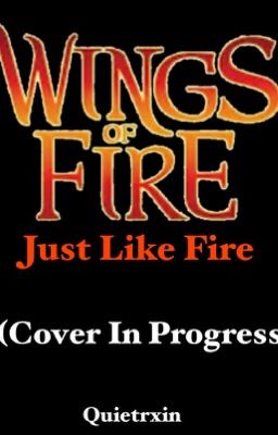 Wings Of Fire: Just Like Fire - Book 1