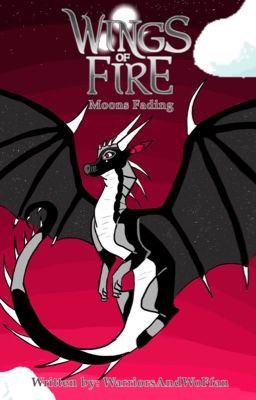 Wings of Fire: Moons fading Book 1