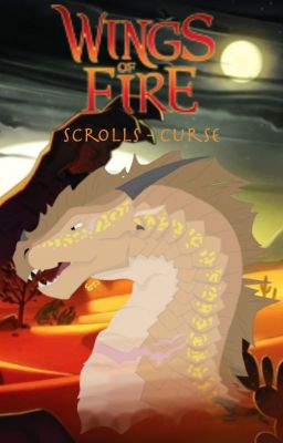 Wings Of Fire: Scrolls - Curse