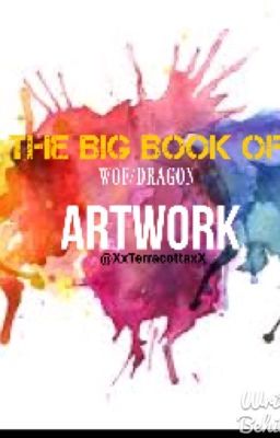 Wings Of Fire: The Big Book Of Dragon and WOF Artwork