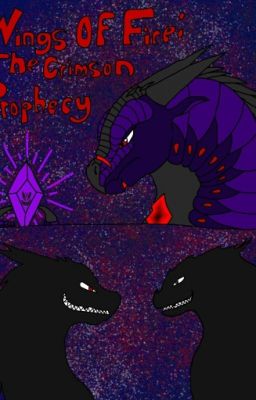 Wings Of Fire: The Crimson Prophecy (Fanfic)(being Completely Rewriten/Improved)