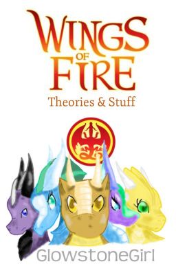 Wings of Fire Theories & Stuff