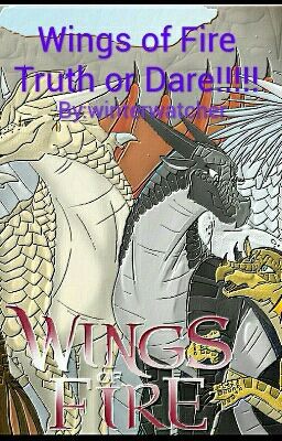 Wings of Fire Truth or Dare