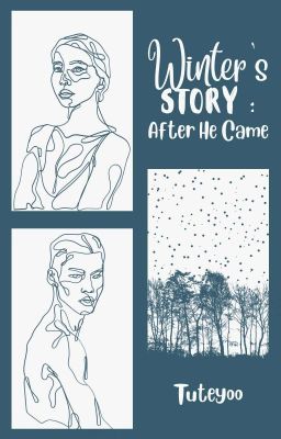 Winter's Story : After He Came