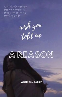 wish u told me a reason // kpop edition