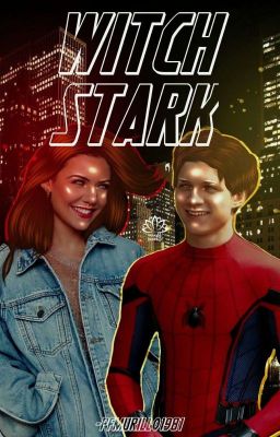 Witch Stark ━━ Peter Parker 