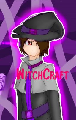 WitchCraft {TC FanFiction}